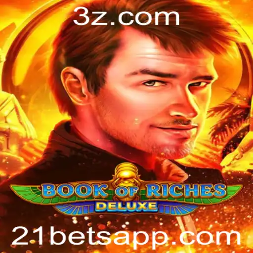21bets - Descubra o Fascinante Mundo de Book of Riches Deluxe com 21bets