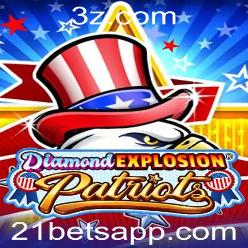 21bets - Descubra DiamondExplosionPatriots: O Jogo que Está Transformando a Indústria