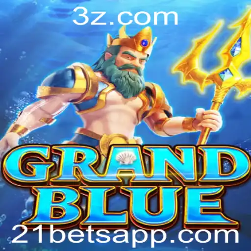 21bets - Descubra as Aventuras de GRANDBLUE no Novo Jogo de Apostas 21bets