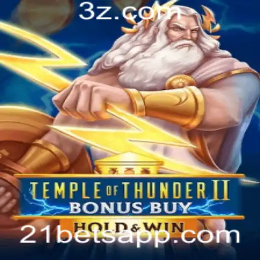 21bets - Explorando o Mundo de TempleofThunderIIBonusBuy: Uma Nova Dimensão de Entretenimento